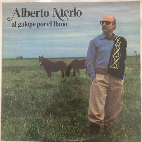 Alberto Merlo — Al Galope Por El Llano