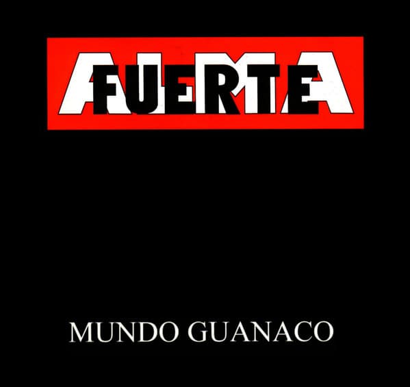 Almafuerte — Mundo Guanaco