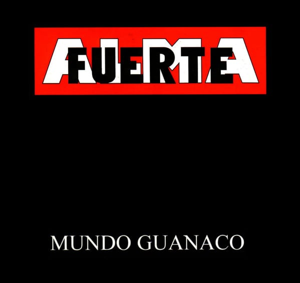 Almafuerte – Mundo Guanaco