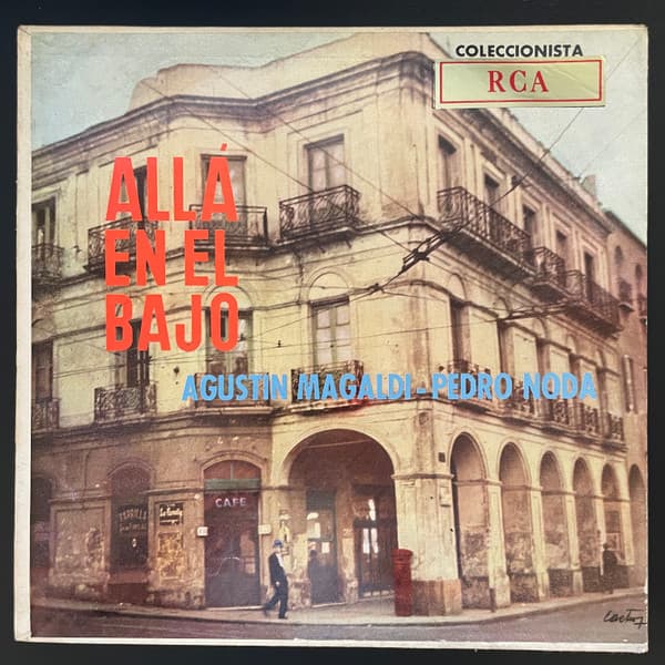 Agustín Magaldi & Pedro Noda — Alla En El Bajo