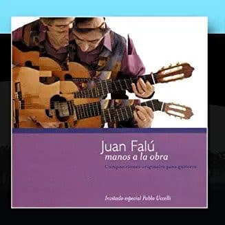 Juan Falú — Manos A La Obra