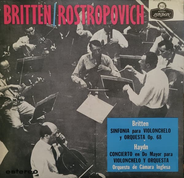 Britten & Rostropovich & Haydn & Orquesta De Camara Inglesa — Sinfonia De Violoncello Y Orquesta Op. 68 / Concierto En Do Mayor