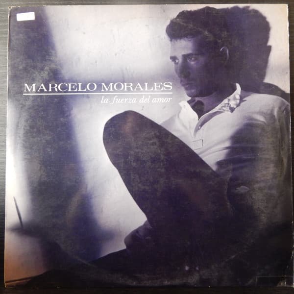 Marcelo Morales — La Fuerza Del Amor