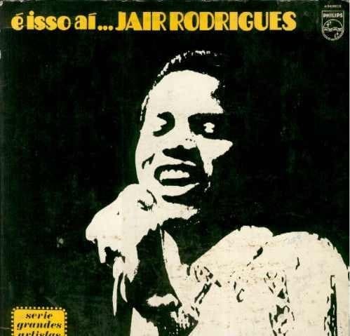 Jair Rodrigues — É Isso Aí...