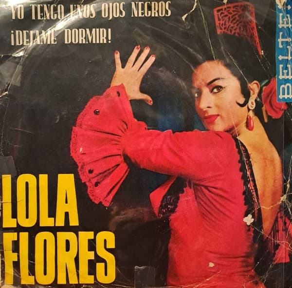 Lola Flores — Yo Tengo Unos Ojos Negro / Dejame Dormir