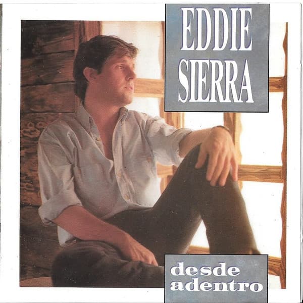 Eddie Sierra — Desde Adentro