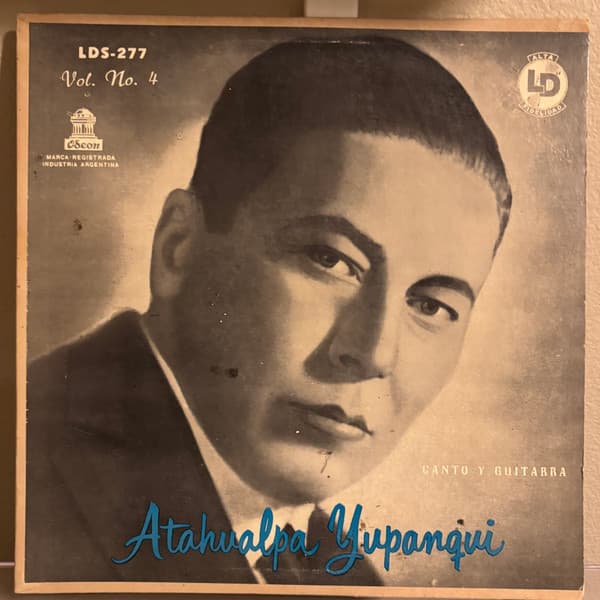 Atahualpa Yupanqui — Canto y Guitarra Vol. No. 4