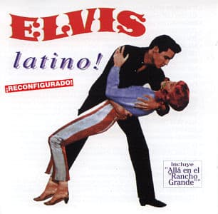 Elvis Presley — Elvis Latino! Reconfigurado!