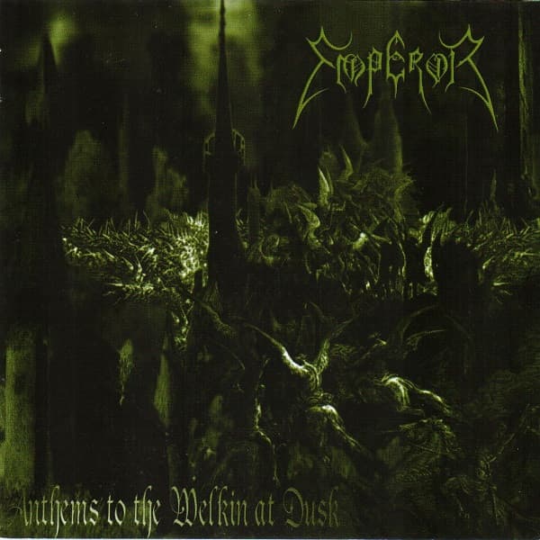 Emperor — Anthems To The Welkin At Dusk
