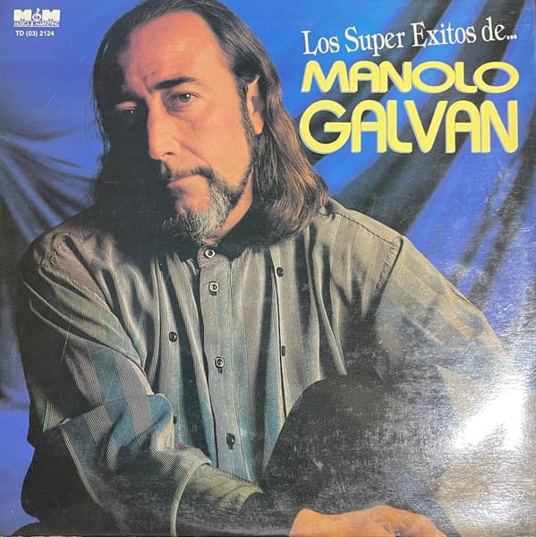 Manolo Galván — Los Super Exitos de… Manolo Galvan