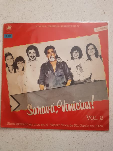 Vinicius & Toquinho & Quarteto Em Cy — Saravá, Vinicius! Vol. 2 (Show Grabado En Vivo En El Teatro Tuca De São Paulo En 1974)