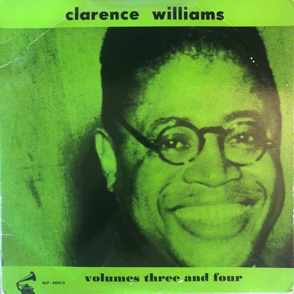 Clarence Williams — Clarence Williams Volumes Three And Four