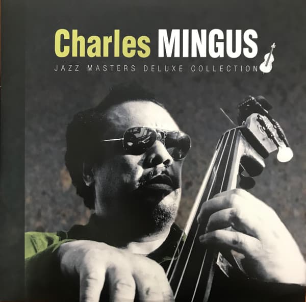 Charles Mingus — Jazz Masters Deluxe Collection