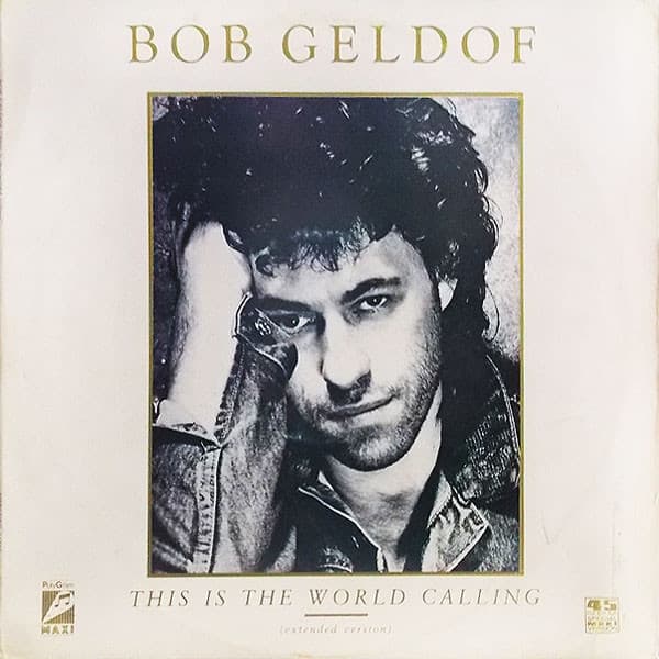 Bob Geldof — This Is The World Calling (Extended Version)