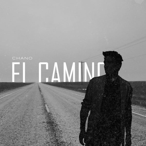 Chano – El Camino