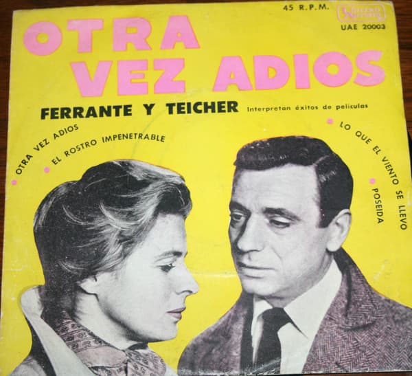 Ferrante & Teicher — Otra Vez Adios