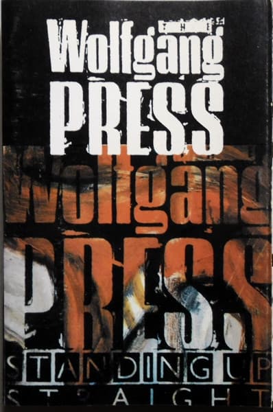 The Wolfgang Press — Standing Up Straight