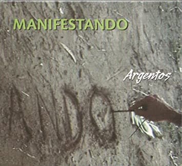 Argentos — Manifestando