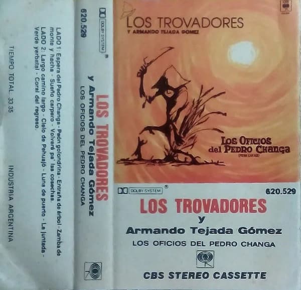 Los Trovadores & Armando Tejada Gomez — Los Oficios Del Pedro Changa (Poema Cantado)