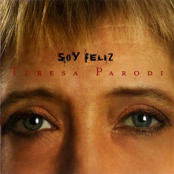 Teresa Parodi — Soy Feliz
