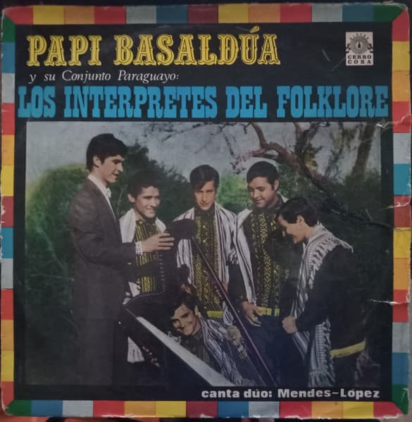 Papi Basaldúa Y Su Conjunto Paraguayo — Los Interpretes Del Folklore
