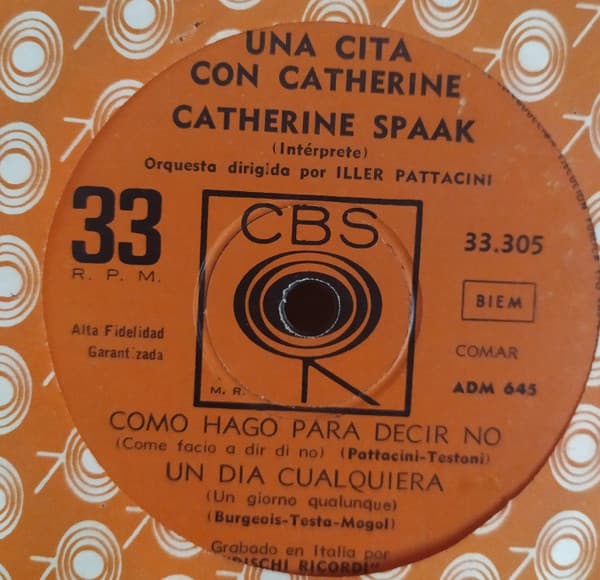 Catherine Spaak — Como Hago Para Decirte Que No / Un Dia Cualquiera / Pero Tu / Si Me Quieres