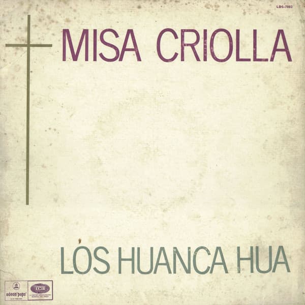 Los Huanca Hua — Misa Criolla