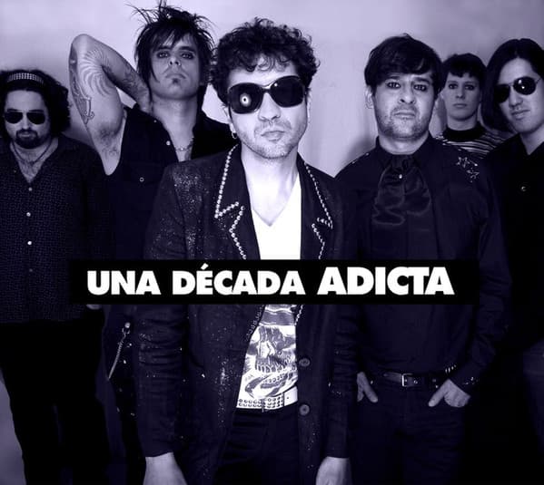 Adicta — Una decada