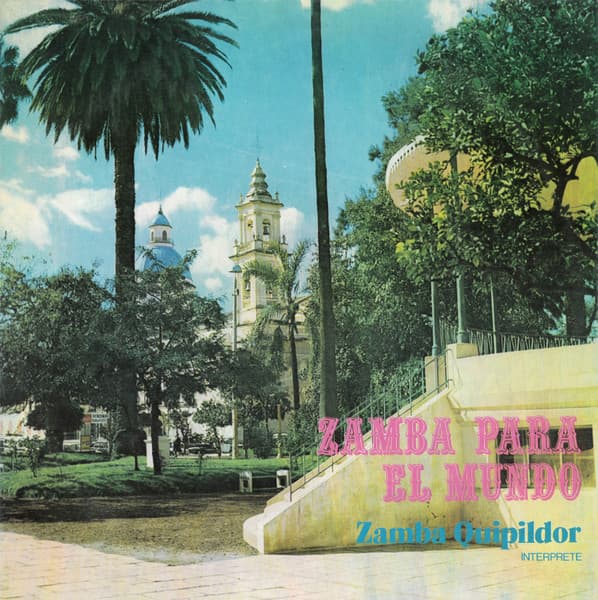 Zamba Quipildor — Zamba Para El Mundo