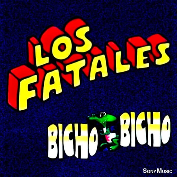 Los Fatales — Bicho Bicho
