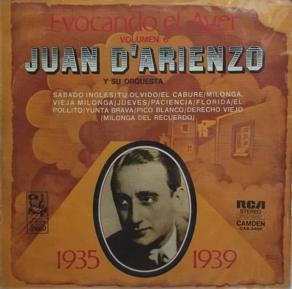 Juan D'Arienzo Y Su Orquesta Típica — Evocando El Ayer (1935 - 1939) - Volumen 6