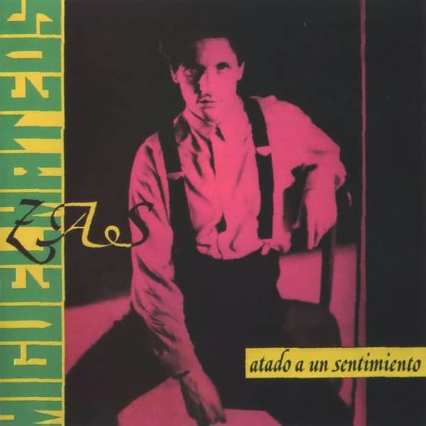 Miguel Mateos - Zas — Atado A Un Sentimiento
