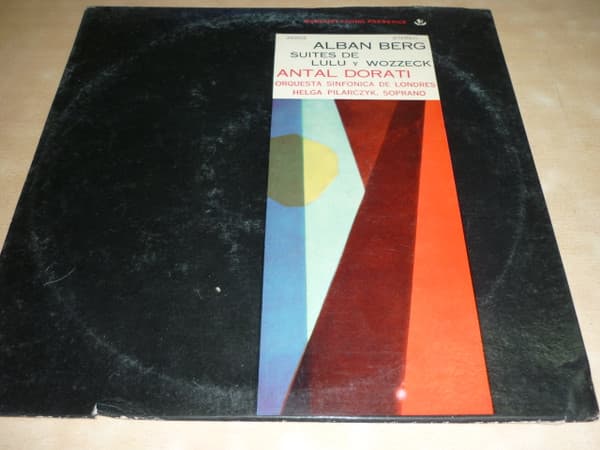 Alban Berg & London Symphony Orchestra & Antal Dorati — Suite From "Lulu", Three Excerpts From "Wozzeck"