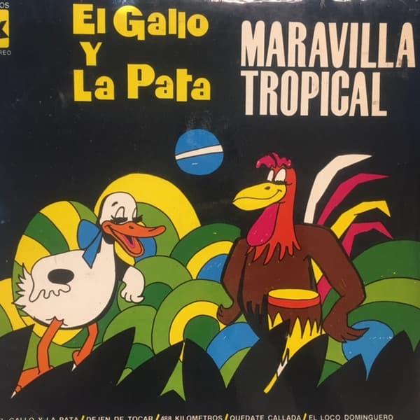 Conjunto Maravilla Tropical — El Gallo Y La Pata