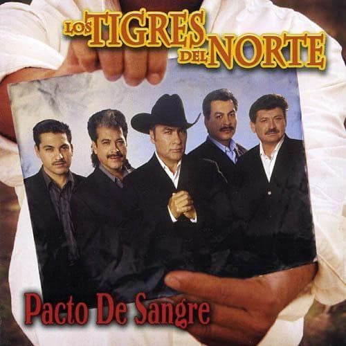 Los Tigres Del Norte — Pacto De Sangre
