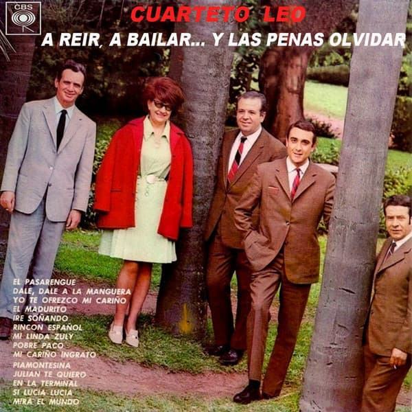 Cuarteto Leo — A Reír, A Bailar... Y Las Penas Olvidar