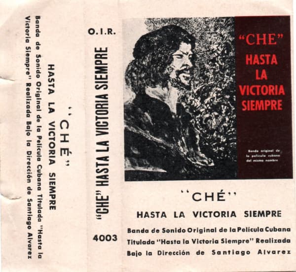 Unknown Artist — "Che" Hasta La Victoria Siempre (Banda De Sonido Original De La Pelicula Cubana Titulada "Hasta La Victoria Siempre")