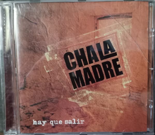 Chala Madre — Hay Que Salir