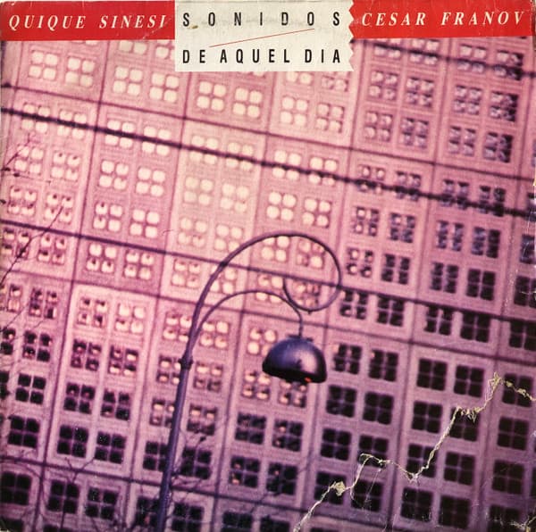 Quique Sinesi & César Franov — Sonidos De Aquel Dia