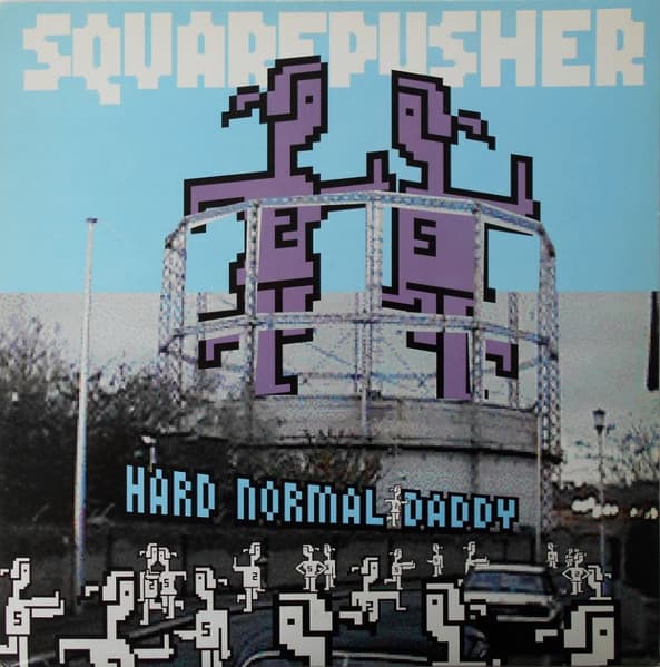 Squarepusher – Hard Normal Daddy