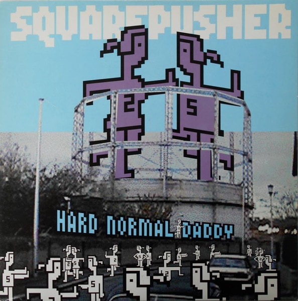 Squarepusher – Hard Normal Daddy