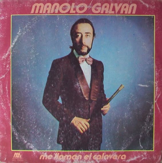 Manolo Galván — Me Llaman El Calavera
