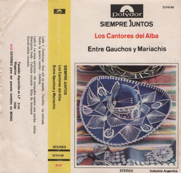 Los Cantores Del Alba — Siempre Juntos - Entre Gauchos Y Mariachis