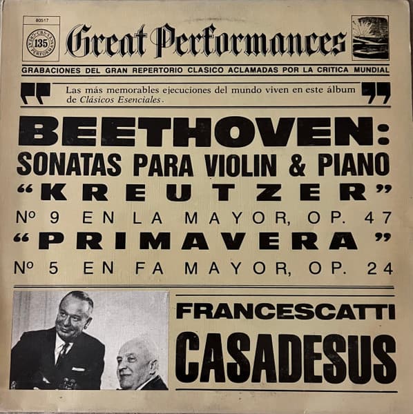 Beethoven & Francescatti & Casadesus — Sonatas Para Violin & Piano “Kreutzer” (N° 9 En La Mayor, Op. 47) / “Primavera” (N° 5 En Fa Mayor, Op. 24)