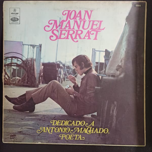 Joan Manuel Serrat — Dedicado A Antonio Machado, Poeta