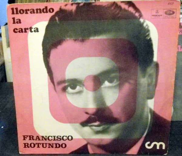 Francisco Rotundo — Llorando La Carta