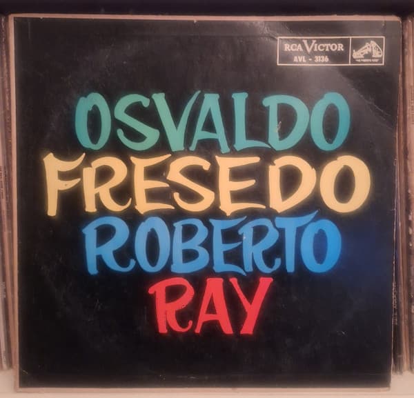 Osvaldo Fresedo & Roberto Ray — Osvaldo Fresedo Roberto Ray