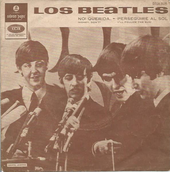 Los Beatles — No! Querida = Honey Don´t / Perseguiré Al Sol = I´ll Follow The Sun