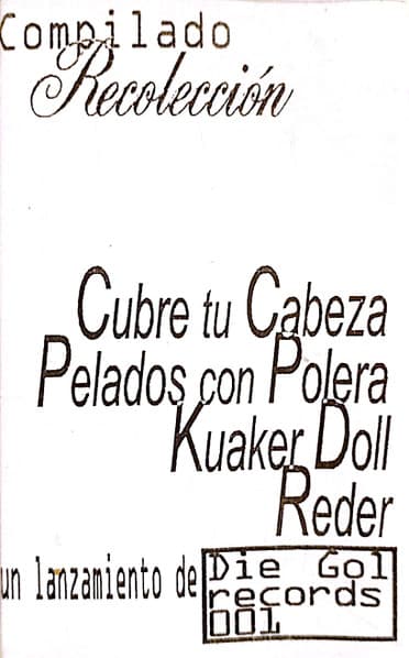 Cubre tu Cabeza & Pelados con Polera & Kuaker Doll & Reder — Compilado Recolección