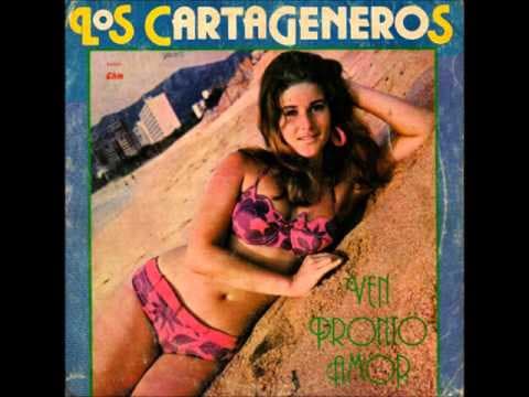 Los Cartageneros — Ven Pronto Amor